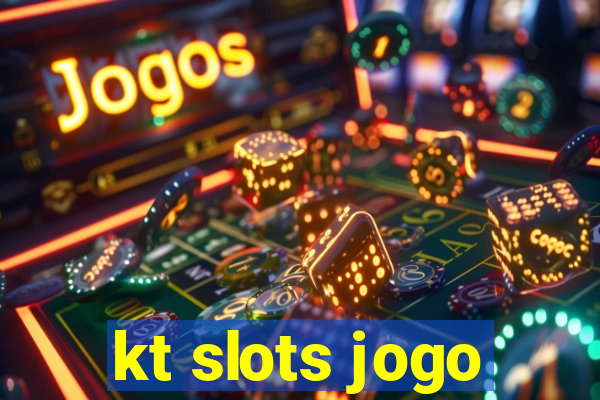 kt slots jogo